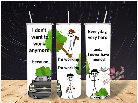 I don’t want to work( funny)