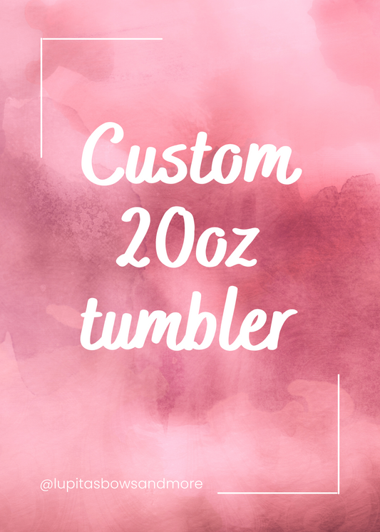 Custom tumbler